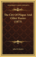 The City of Plague and Other Poems (1873)