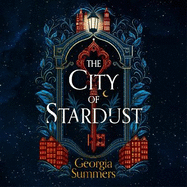 The City of Stardust: the enchanting, escapist and bewitching dark fantasy