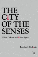 The City of the Senses: Urban Culture and Urban Space