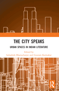 The City Speaks: Urban Spaces in Indian Literature