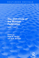 The Civil Code of the Russian Federation: Parts 1 and 2