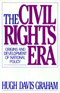The Civil Rights Era: Origins and Development of National Policy, 1960-1972