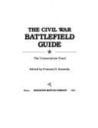 The Civil War Battlefield Guide CL - Kennedy, Frances H (Editor), and Conservationist Fund