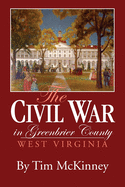 The Civil War in Greenbrier County, West Virginia