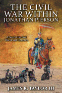 The Civil War Within Jonathan Pierson: A Novel of the Civil War in East Tennessee