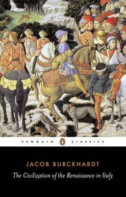 The Civilization of the Renaissance in Italy - Burckhardt, Jacob, and Middlemore, S G C (Translated by), and Burke, Peter (Introduction by)