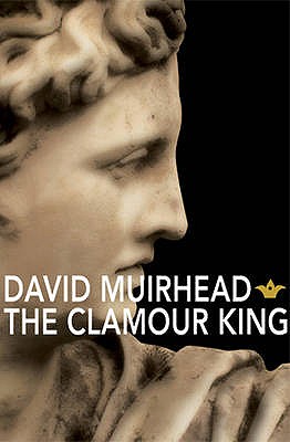 The Clamour King - Muirhead, David