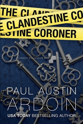 The Clandestine Coroner - Ardoin, Paul Austin