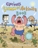 The Clarence Summer Activity Book: The Tans May Fade But the Memories Last Forever