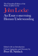 The Clarendon Edition of the Works of John Locke: An Essay Concerning Human Understanding