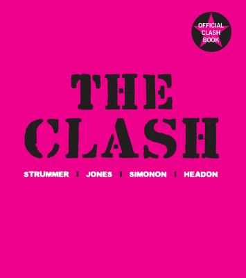 The Clash - Strummer, Joe, and Jones, Mick, and Simonon, Paul