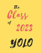 The Class of 2023 YOLO: School memories in notebook or journal style