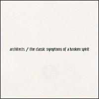 The Classic Symptoms of a Broken Spirit - Architects