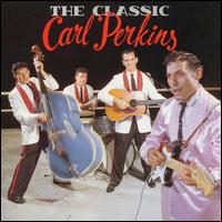 The Classic - Carl Perkins