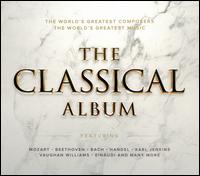 The Classical Album 2016 - Alisa Weilerstein (cello); André Rieu (violin); Candida Thompson (violin); Edward Brewer (harpsichord);...