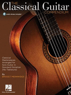 The Classical Guitar Compendium - Classical Masterpieces Arranged for Solo Guitar Book/Online Audio