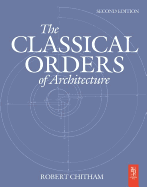 The classical orders of architecture