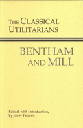 The Classical Utilitarians