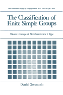 The Classification of Finite Simple Groups: Volume 1: Groups of Noncharacteristic 2 Type - Gorenstein, Daniel (Editor)