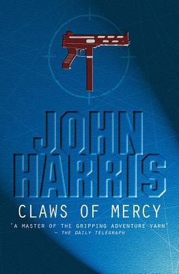 The Claws of Mercy - Harris, John