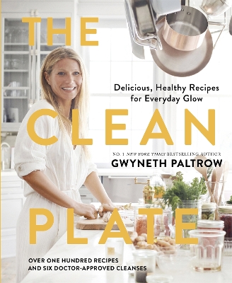 The Clean Plate: Delicious, Healthy Recipes for Everyday Glow - Paltrow, Gwyneth