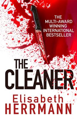 The Cleaner: A gripping thriller with a dark secret at its heart - Herrmann, Elisabeth