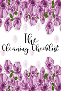 The Cleaning Checklist: Daily Cleaning Schedule- Cleaning Planner, Weekly Planner, Cleaning Checklist, Size 6x9-Paperback