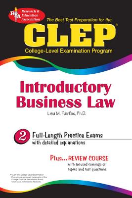 The CLEP Introductory Business Law - Fairfax, Lisa M, Jd, and Clep