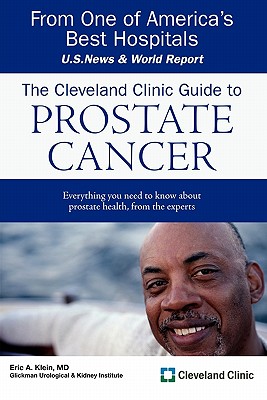 The Cleveland Clinic Guide to Prostate Cancer - Klein, Eric A