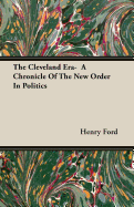 The Cleveland Era, a Chronicle of the New Order in Politics
