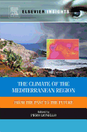 The Climate of the Mediterranean Region: From the Past to the Future