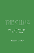 The Climb: Out of Grief, Into Joy