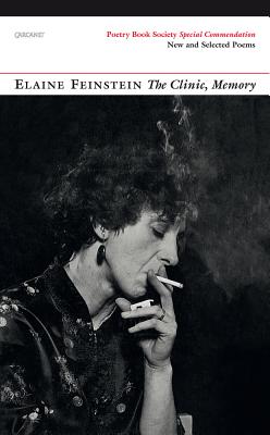 The Clinic, Memory: New and Selected Poems - Feinstein, Elaine