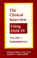 The Clinical Interview Using Dsm-IV: Fundamentals