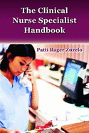 The Clinical Nurse Specialist Handbook - Zuzelo, Patti Rager