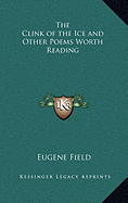 The Clink of the Ice and Other Poems Worth Reading