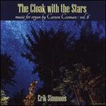 The Cloak with the Stars: Music for Organ by Carson Cooman, Vol. 6