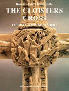 The Cloisters Cross: Its Art and Meaning - Parker, Elizabeth C, and Little, Charles T