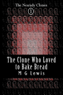 The Clone Who Loved to Bake Bread