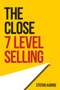 The Close: 7 Level Selling