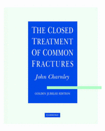 The Closed Treatment of Common Fractures
