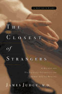 The Closest of Strangers