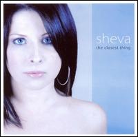 The Closest Thing - Sheva