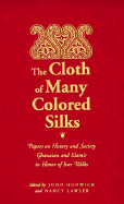 The Cloth of Many Colored Silks: Papers on History and Society Ghanaian and Islamic in Honor of Ivor Wilks