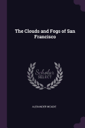 The Clouds and Fogs of San Francisco