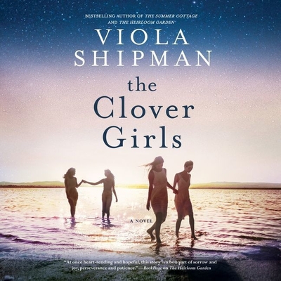 The Clover Girls - Shipman, Viola, and Leheny, Vivienne (Read by), and Schnaubelt, Teri (Read by)