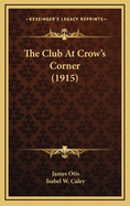 The Club at Crow's Corner (1915)