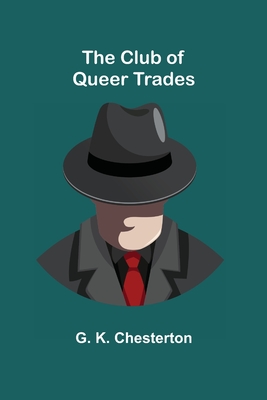 The Club of Queer Trades - K Chesterton, G