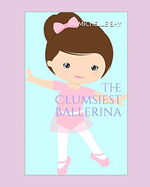 The Clumsiest Ballerina