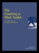 The Coaching at Work Toolkit: A Complete Guide to Techniques and Practices
